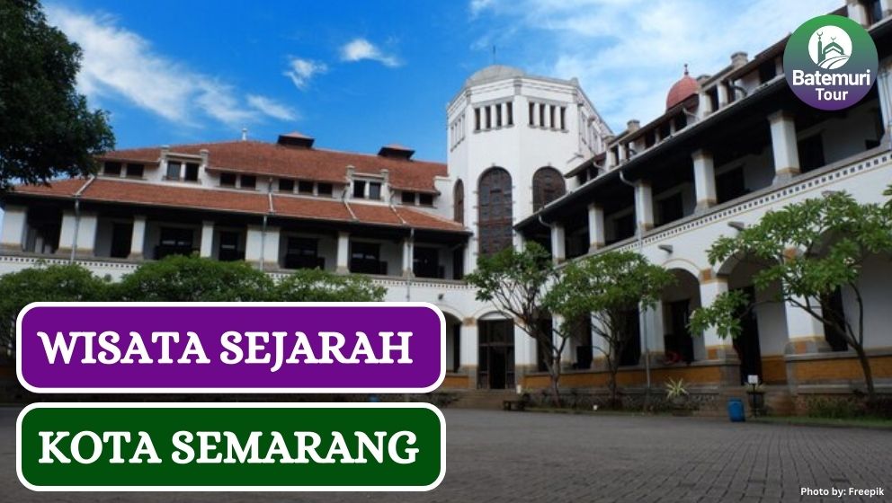 6 Rekomendasi Wisata Bersejarah di Kota Semarang